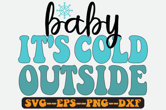 Baby It’s Cold Outside Png Sublimation Review