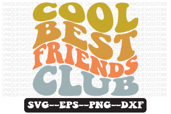 Cool Best Friends Club Retro Svg Design Review