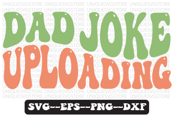 Dad Joke Uploading Retro Svg Design Review for Real Projects