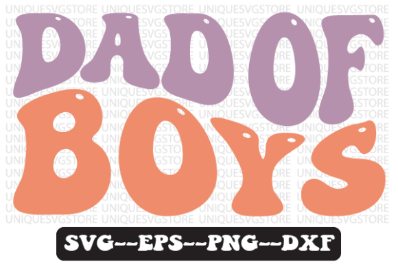 Dad of Boys Quote Retro Svg Design Review