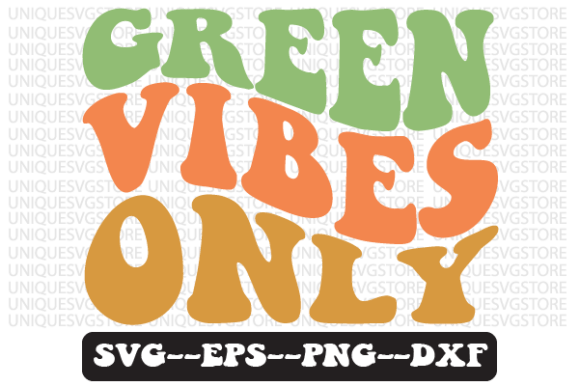 Green Vibes Only Quote Retro Svg Design Review for Real Projects