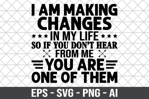 I Am Making Changes in My Life SVG Review for Real Projects