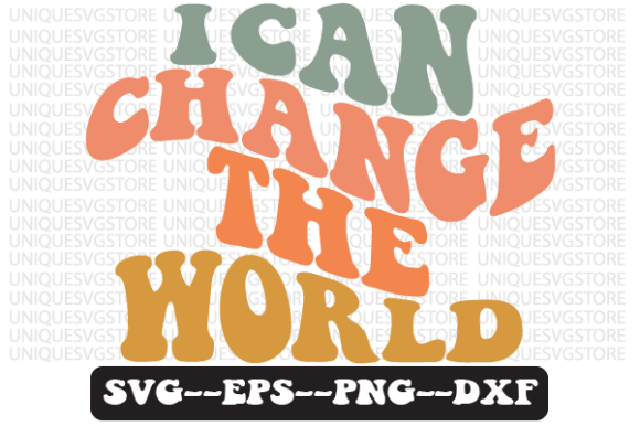 I Can Change the World Retro Svg Png: A Designer’s Practical Take