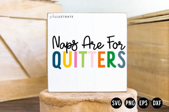 Naps Are for Quitters SVG Baby Review