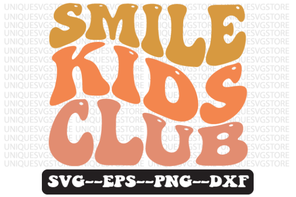 Smile Kids Club Quote Retro SVG Design Review for Real Projects