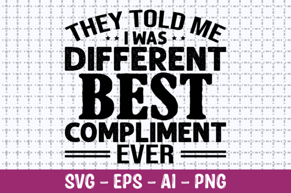 They Told Me I Was Different Best SVG Review