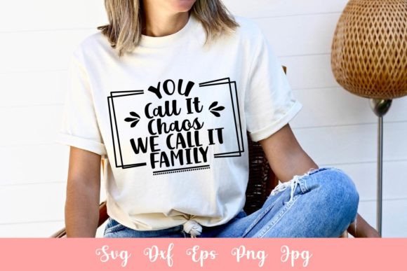 You Call It Chaos We Call It Family SVG