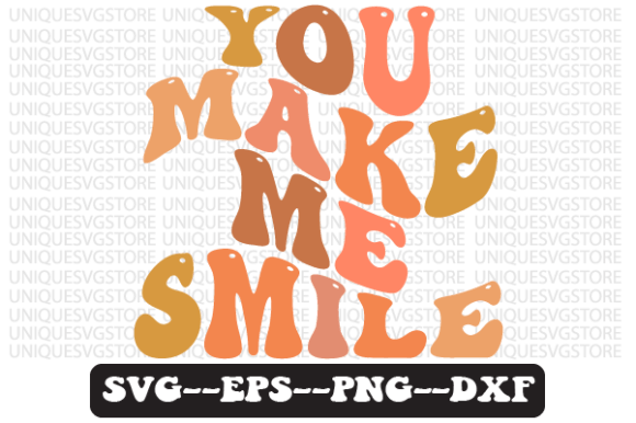 You Make Me Smile Quote Retro Svg Design Review